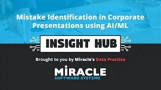 Mistake Identification in Corporate Presentations using AI/ML | Insight Hub