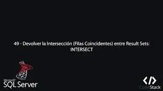 49 - Devolver Intersección entre Result Sets: INTERSECT [SQL SERVER]