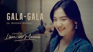 Gala - Gala - H. Rhoma Irama (Live Cover by Lissa in Macao)