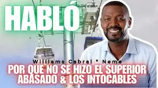 WILLIAMS  HABLO ❌POR QUE NO SE HIZO EL TBS DE LOS ALCARRIZOS ❌ABASADO ❌LOS INTOCABLES ‼️