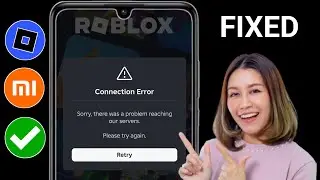 How to Fix Roblox Connection Error Sorry, there was a problem reaching our servers. Please try again