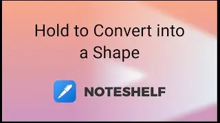 Hold to convert to shape on Noteshelf Android