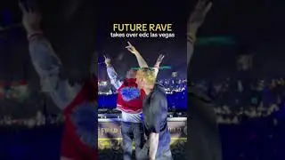 who got to witness FUTURE RAVE x edc live?