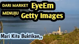 Cara Cek foto di Getty images || Dari market EyeEm menuju Getty images