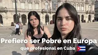 ¿Pobre en España o Profesional en Cuba 🇨🇺?. La libertad no se compara…
