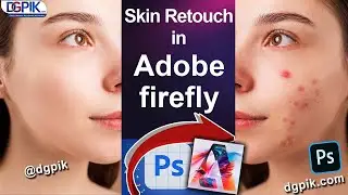 Skin Retouch in Adobe Firefly Photoshop 2023 - Remove Acne in Photoshop | Smooth Skin