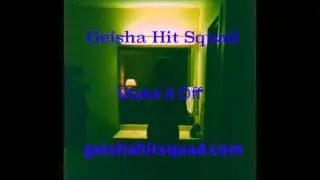 Shake it Off - Geisha Hit Squad