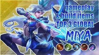ITEM BUILD MIYA TERSAKIT 2021 - BUILD MIYA TOP 3 GLOBAL MOBILE LEGENDS