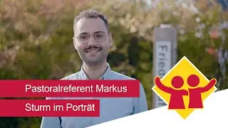 Pastoralreferent Markus Sturm im Porträt