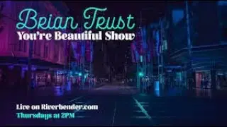 You're Beautiful With Brian Trust! Ft. TJ Callahan