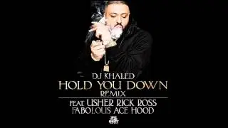 DJ Khaled - Hold You Down Remix (Feat. Usher,Rick Ross,Fabolous & Ace Hood)