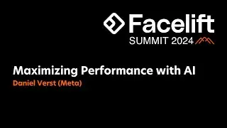 [Facelift Summit 2024] Maximizing Performance with AI (Meta)