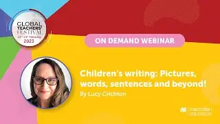 Children's writing: Pictures, words, sentences and beyond! by Lucy Crichton