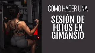 Sesión de Fotos Fitness | Fotos en un GYM | Fotos deportivas | Como hacer fotos | dhnicoo