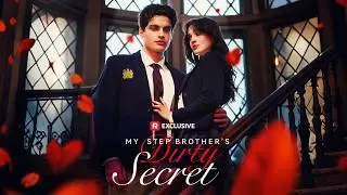 My Stepbrother's Dirty Secret #drama #reelshort