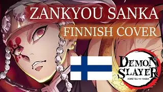 ZANKYOU SANKA | Demon Slayer OP3 | FINNISH COVER