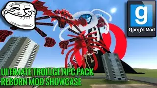 (Gmod) Ultimate Trollge NPC Pack Reborn Mod Showcase (Part 1)