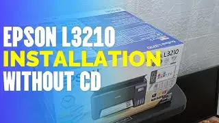 EPSON L3210 INSTALLATION WITHOUT CD DRIVER