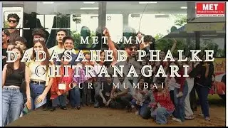 FIlmcity Tour | Dadasaheb Phalke Chitranagari | MET Institute of Mass Media