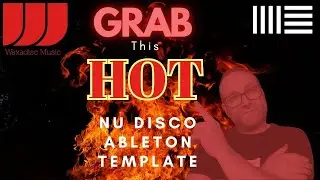 Grab This HOT Nu-Disco Ableton Template