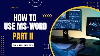 How to use MS-word Part II