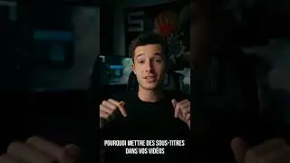 Sous-titres dans les vidéos, c'est obligatoire !