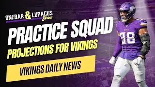 Vikings Practice Squad Projections