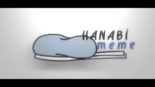 HANABI | Gacha Meme