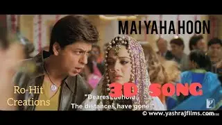 veer jara movie ||| song - mai yaha hoon 3D audio song.|| shahrukh khan and pretty zinta.