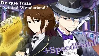 De que trata Twisted Wonderland? + un SpeedPaint - 