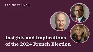 Insights and Implications of the 2024 French Election | Webinar