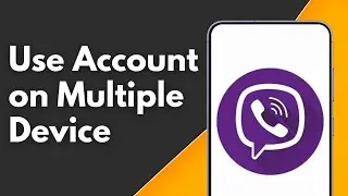 How to Use Viber on Multiple Device