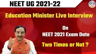 Neet 2021 exam date | Education Minister live Interview on NEET 2021 Exam | Neet 2021 Latest news