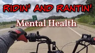 Ridin' and Rantin' | Mental Health