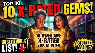 Top 10 X-Rated 1970s Movies That Are Actually Awesome || DBM Short films