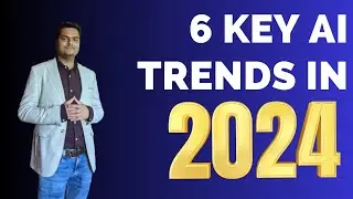 6 Key AI Trends in 2024 | AI trends in 2024 | Data Science trends 2024 | Machine learning 2024