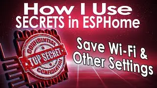 Home Assistant guide: How I use Secrets in ESPHome