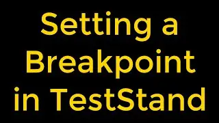 Setting a Breakpoint in TestStand