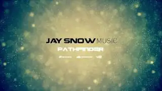 JAY SNOW | PATHFINDER (New Song)