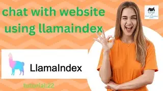 chat with website using LlamaIndex|Tutorial:22