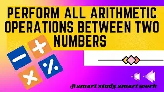 Perform all arithmetic operations in basic 256 | perform arithmetic operations between two numbers