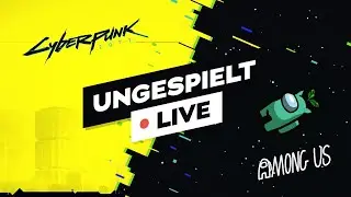 AMONG US + Cyberpunk 2077 🔴 LIVE