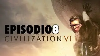 CIVILIZATION VI ITA [Campagna] #8 -Assedi e difese
