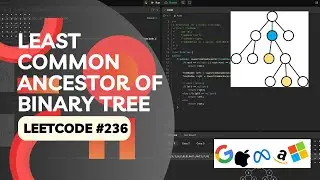 LeetCode 236: Lowest Common Ancestor of Binary Tree (Intuition + Algorithm Explained)