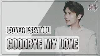 Goodbye My Love • Español/Spanish ver.【LucA】💕 To Kim JongHyun 💕