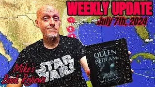 Weekly Update: July 7th, 2024 | The One Where I Prepare For Yet Another Cataclysmic Weather Event
