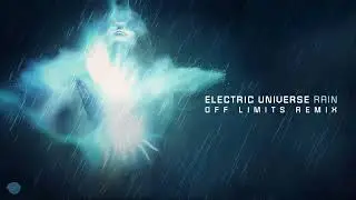 Electric Universe  - Rain (Off Limits Remix)