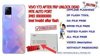 VIVO Y73 AFTER FRP UNLOCK DEAD | IMEI 0000 | RECOVERY SUCCESSFULLY