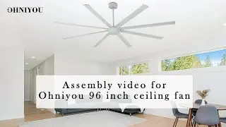 Assembly video for Ohniyou 96'' ceiling fan - GLX049