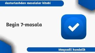 Begin 7 | Programming taskbook